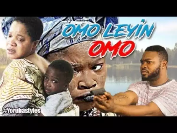 Video: OMO Leyin Omo - Latest Yoruba Movie 2018 Drama Starring: Yinka Quadri | Fathia Balogun
